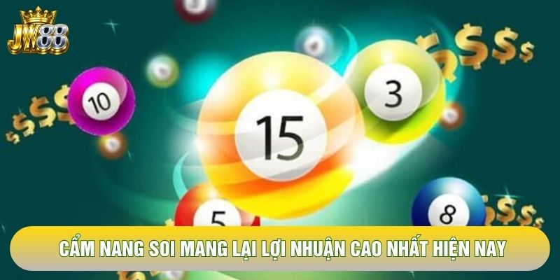 Cẩm nang soi mang lại lợi nhuận cao nhất hiện nay Cẩm nang soi mang lại lợi nhuận cao nhất hiện nay