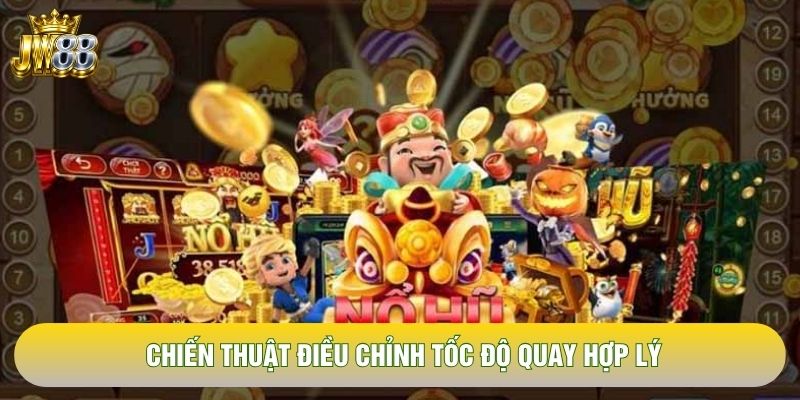 Chiến thuật điều chỉnh tốc độ quay hợp lý