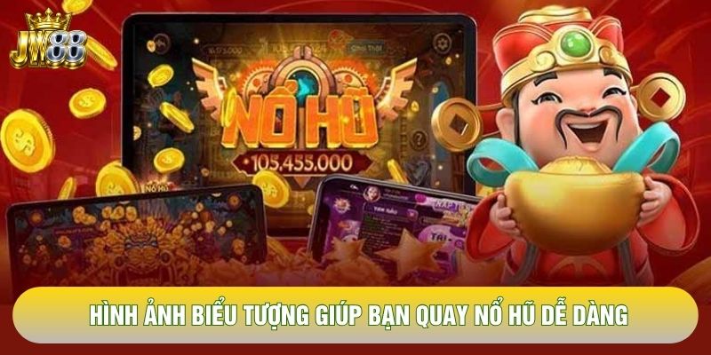 Hình ảnh biểu tượng giúp bạn quay nổ hũ dễ dàng