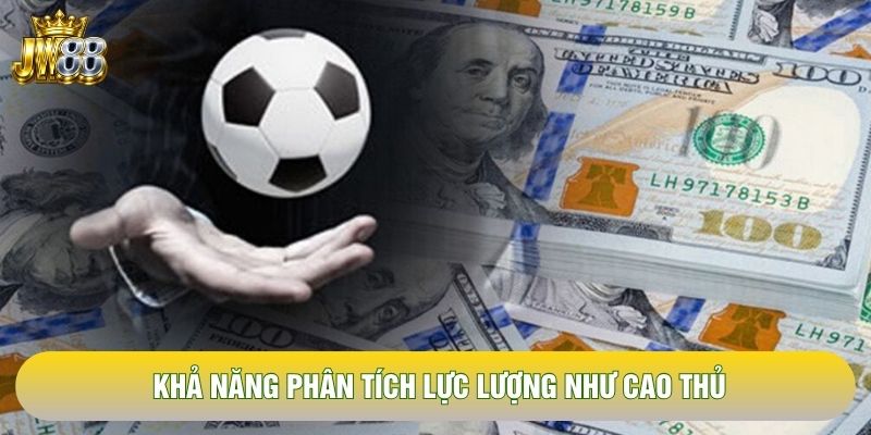 Khả năng phân tích lực lượng như cao thủ Khả năng phân tích lực lượng như cao thủ