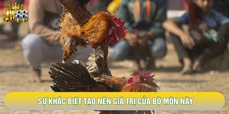 Sự khác biệt tạo nên giá trị của bộ môn này Sự khác biệt tạo nên giá trị của bộ môn này